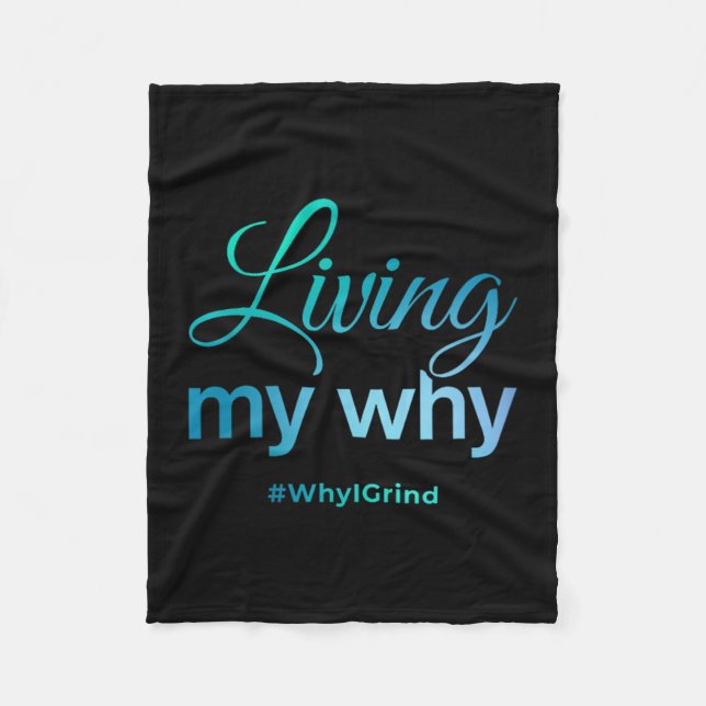 Womens Living My Why - Why I Grind - Insrational M Fleecedecke (Vorderseite)