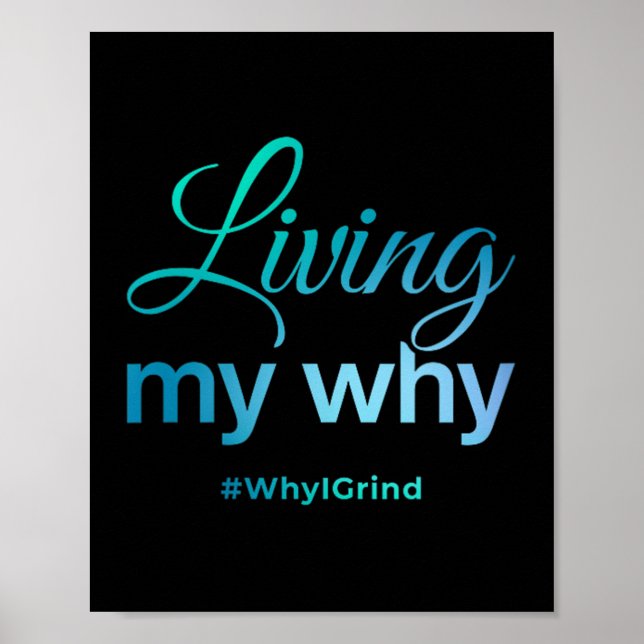 Womens Living My Why - Why I Grind - Insrational M Poster (Vorne)