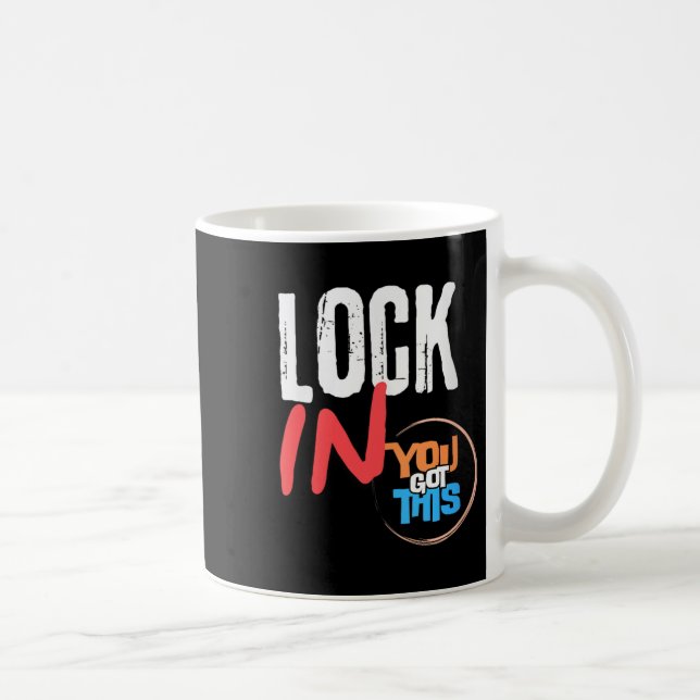Womens Lock In You Got This Teacher Testing Motiva Kaffeetasse (Rechts)