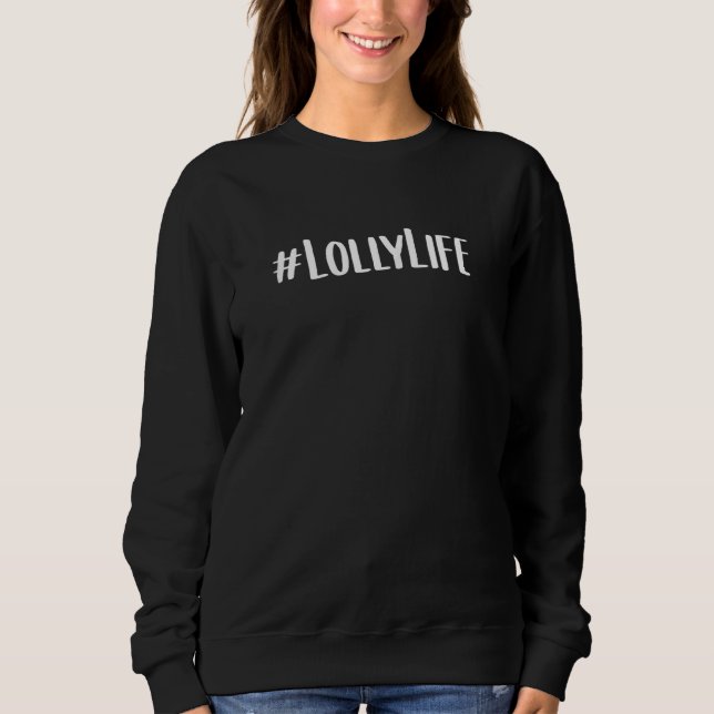 Womens Lolly  for Women Grandma Mother's Day idea  Sweatshirt (Vorderseite)
