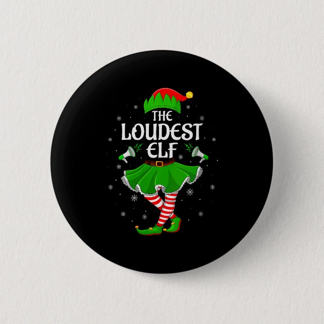 Womens Loudest Elf Christmas Family Girls Women El Button (Vorderseite)
