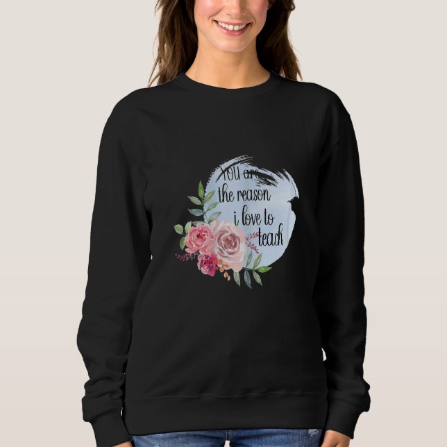 Womens Love To Teach Positive Affirmation Kind Mot Sweatshirt (Vorderseite)