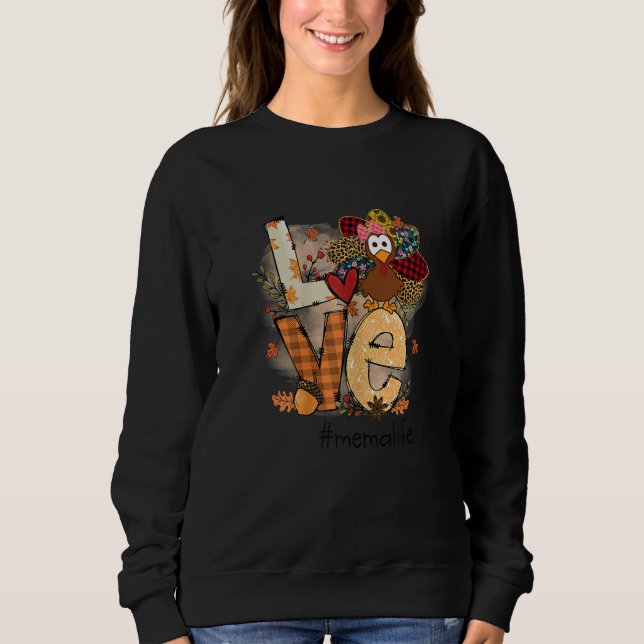 Womens Love Turkey Mema Life Thanksgiving Fall Wom Sweatshirt (Vorderseite)