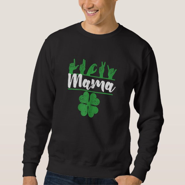 Womens Lucky Mama Irish St Patricks Day Sign Langu Sweatshirt (Vorderseite)