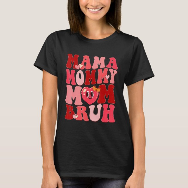 Womens Mama Mommy Mom Bruh Retro Groovy Happy Vale T-Shirt (Vorderseite)