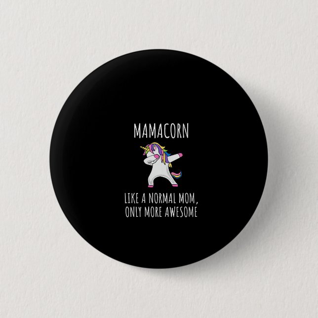 Womens Mamacorn Like A Mom Only Awesome Dabbing Un Button (Vorderseite)