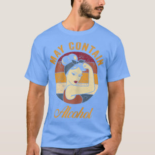 Womens May Contain Alcohol Funny Wine T-Shirt Beer