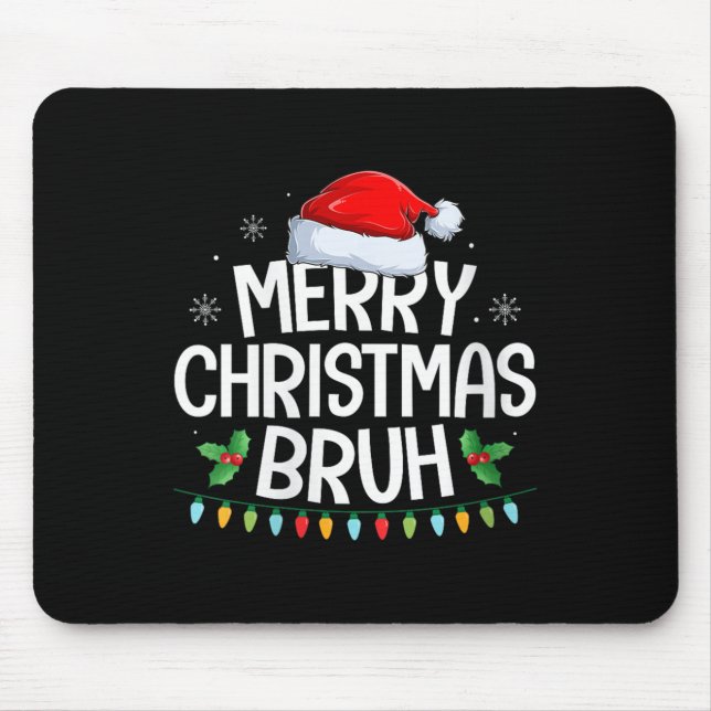 Womens Merry Christmas Bruh Funny Brother Teens Bo Mousepad (Vorne)