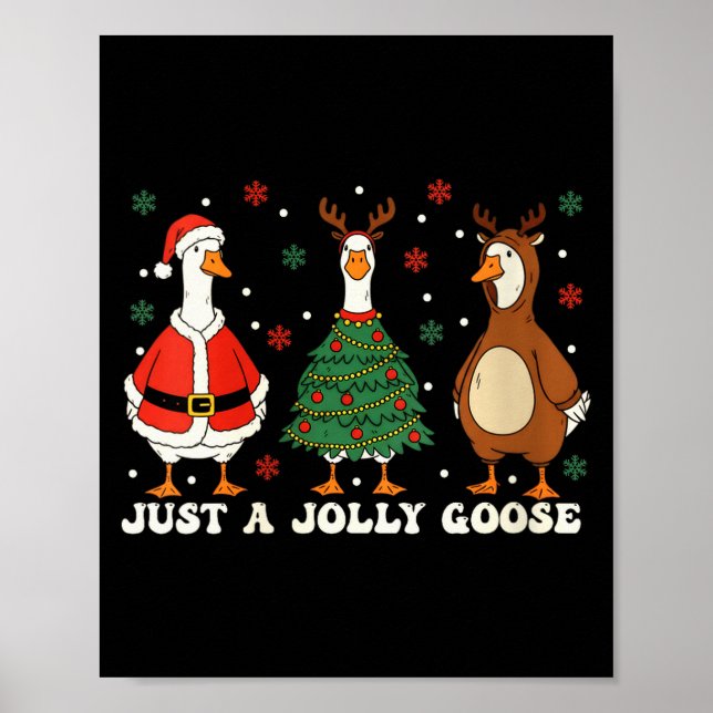 Womens Merry Goosemas Christmas Just A Jolly Goose Poster (Vorne)