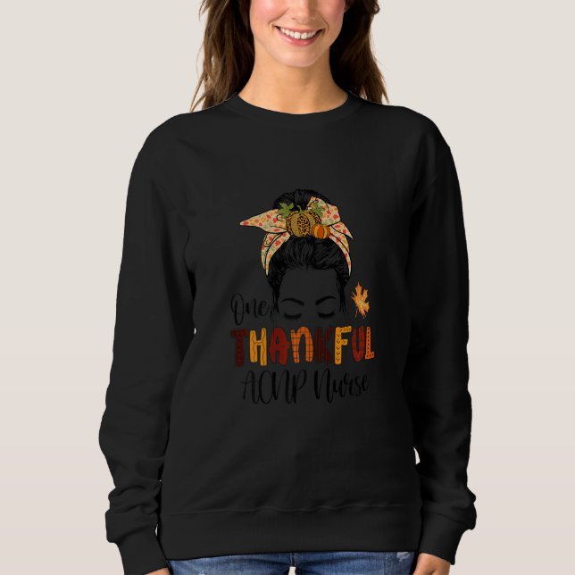 Womens Messy Bun Fall Nurse Thanksgiving One Thank Sweatshirt (Vorderseite)