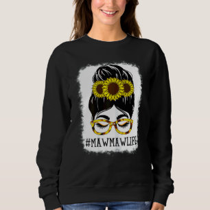 Womens Messy Bun Mawmaw Life Oma Sunflowers Cu Sweatshirt
