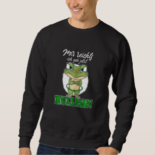Womens Mir Reichts Ich Geh Jetzt Hullern Hula Hoop Sweatshirt