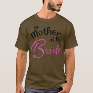 Womens Mom Bridal Family Bachelorette Party Mother T-Shirt