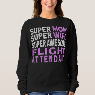 Womens Mom Wife Flight Attendant  Sweatshirt
