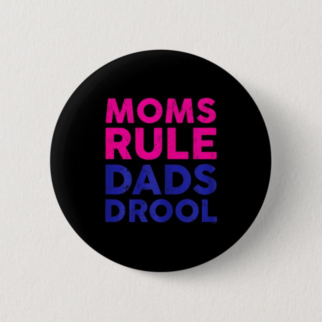 Womens Moms Rule Dads Drool Funny Mother's Day Gra Button (Vorderseite)