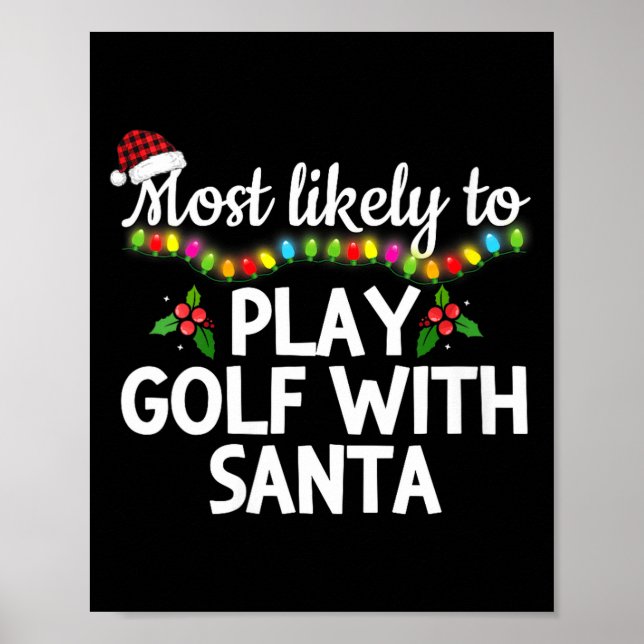 Womens Most Likely To Play Golf With Santa Family  Poster (Vorne)