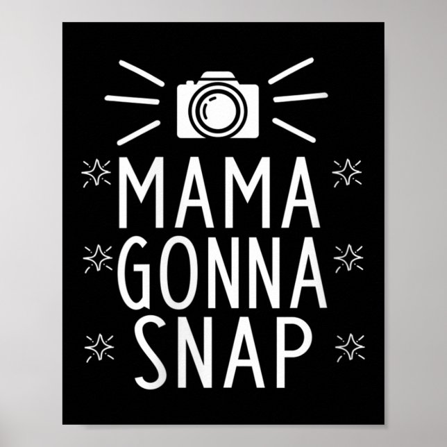 Womens Mother Gonna Snap Funny Mom Birthday Gift Q Poster (Vorne)