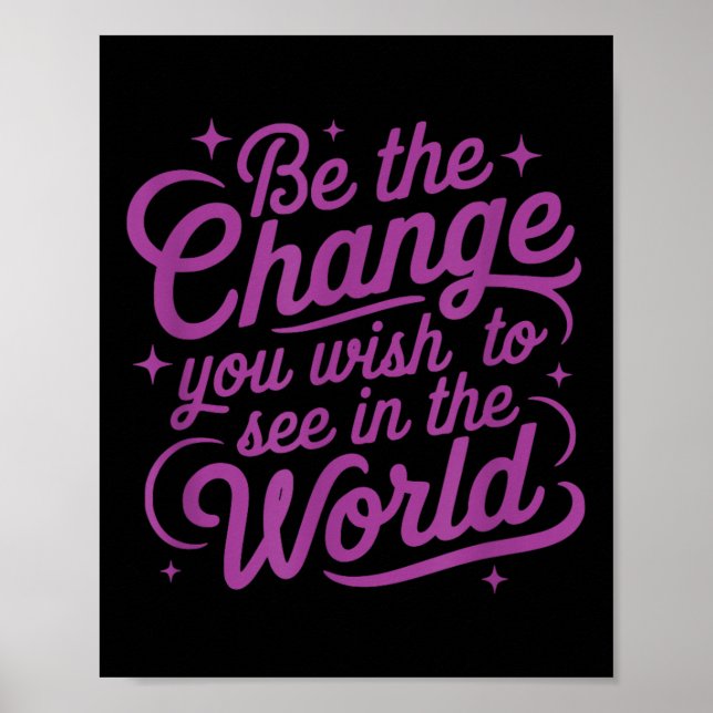 Womens Motivation Be The Change You Wio See In The Poster (Vorne)