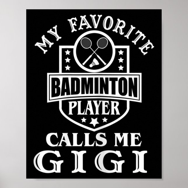 Womens My Favorite Badminton Player Calls Me Gigi  Poster (Vorne)