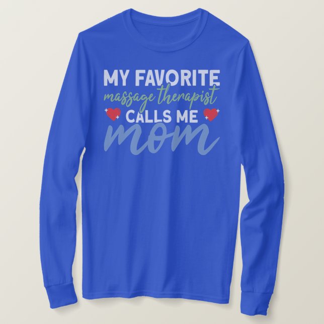 Womens My Favorite Massage Therapist Calls Me Mom T-Shirt (Design vorne)
