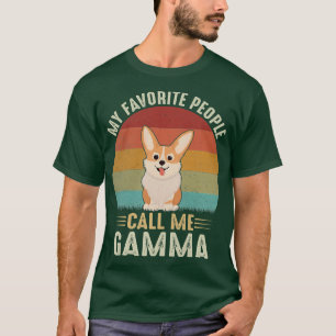 Womens My Favorite People Call Me Gamma Cute Corgi T-Shirt