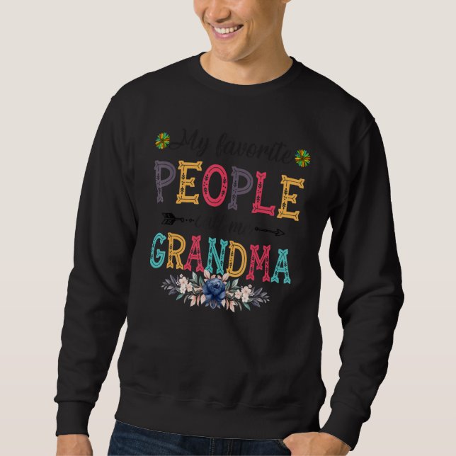 Womens My Favorite People Call Me Grandma Flower Sweatshirt (Vorderseite)