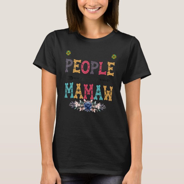 Womens My Favorite People Call Me Mamaw Flower T-Shirt (Vorderseite)
