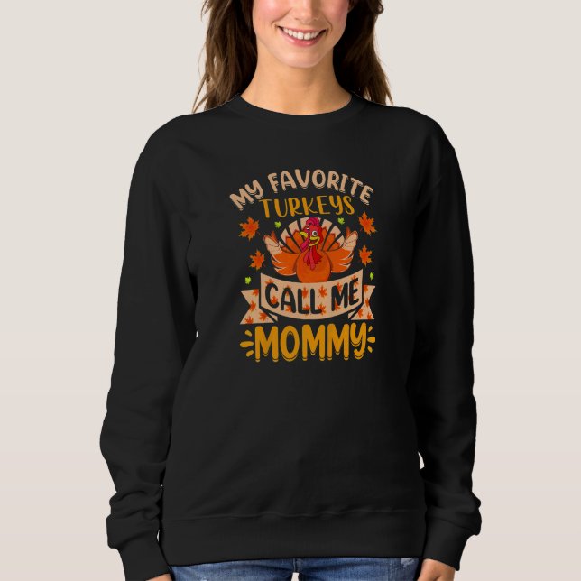 Womens My favorite Turkeys Call me Mommy Sweatshirt (Vorderseite)