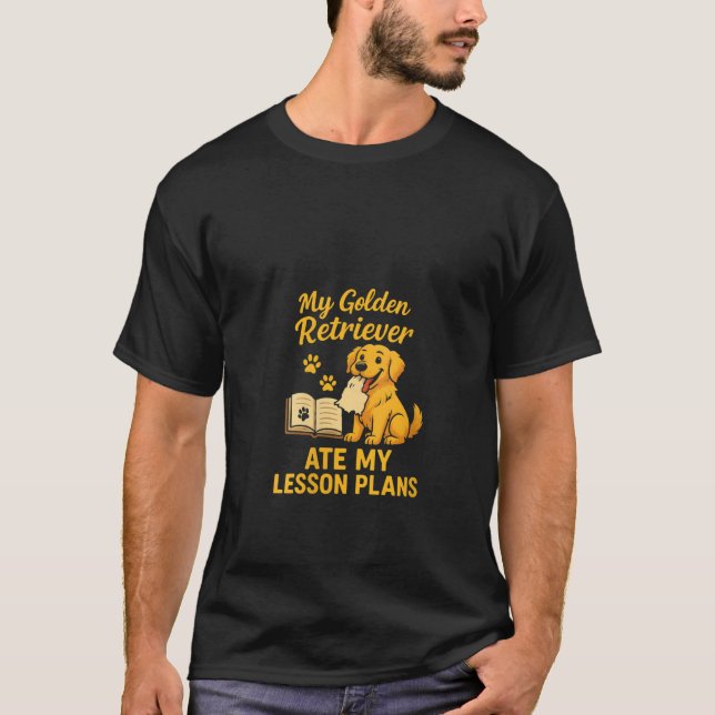 Womens My Golden Retriever Ate My Lesson Plans Tea T-Shirt (Vorderseite)
