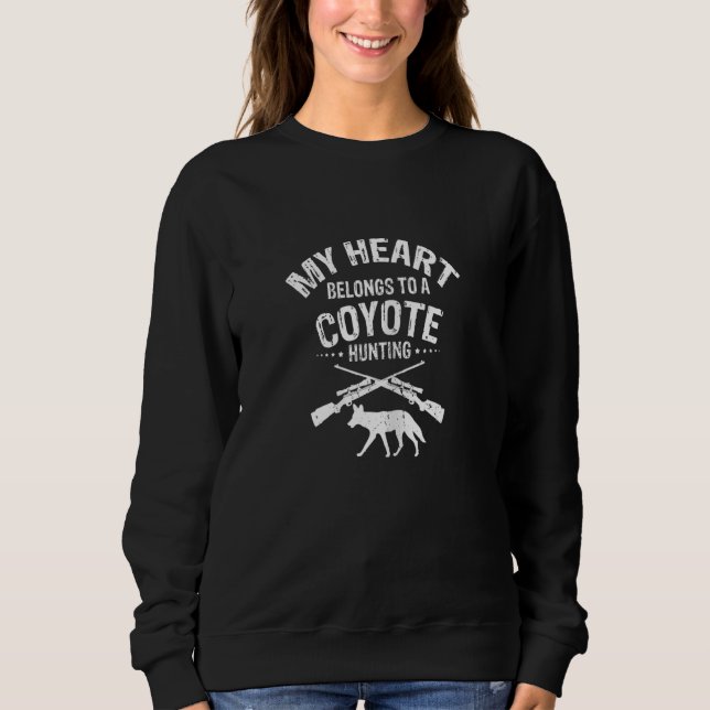 Womens My Heart belongs to a Coyote Hunter for Coy Sweatshirt (Vorderseite)