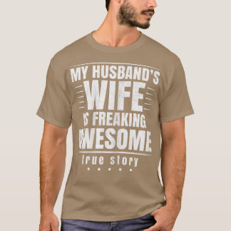 Womens MY HUSBAND'S WIFE IS FREAKING AWESOME  T-Shirt