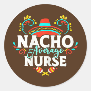 Womens Nacho Average Nurse Cinco De Mayo Mexiko Runder Aufkleber