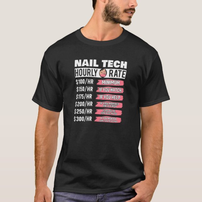 Womens Nail Technician Hourly Rate Nail Tech Artis T-Shirt (Vorderseite)