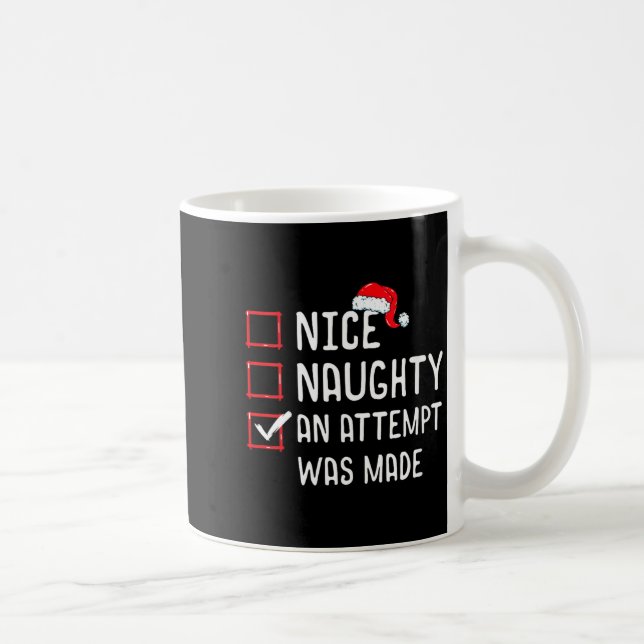 Womens Nice Naughty An Attempt Was Made Christmas  Kaffeetasse (Rechts)