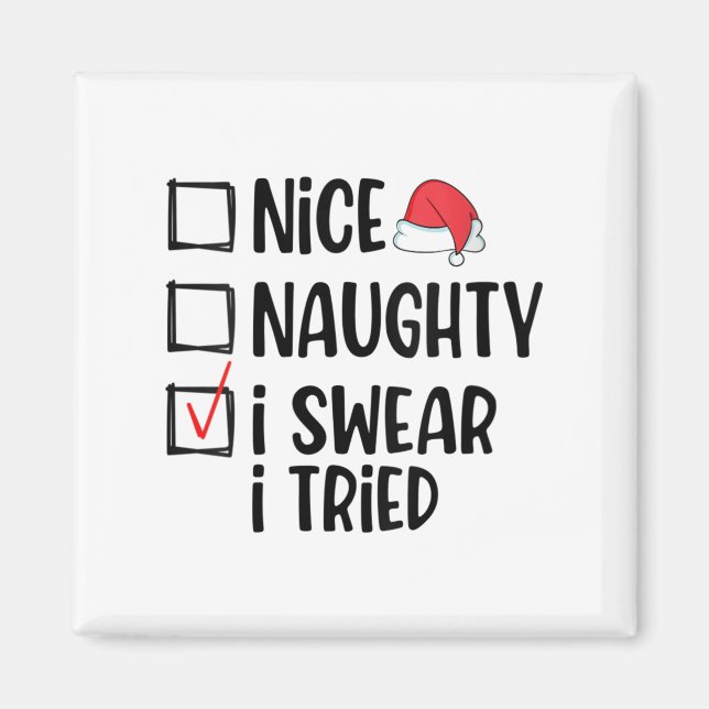 Womens Nice Naughty I Swear I Tried Christmas List Magnet (Vorne)