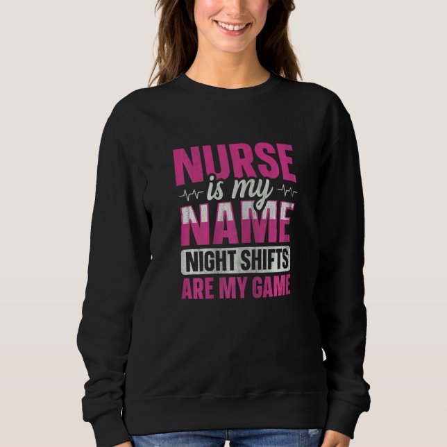 Womens Night Shift Nurse Appreciation Quote for a  Sweatshirt (Vorderseite)