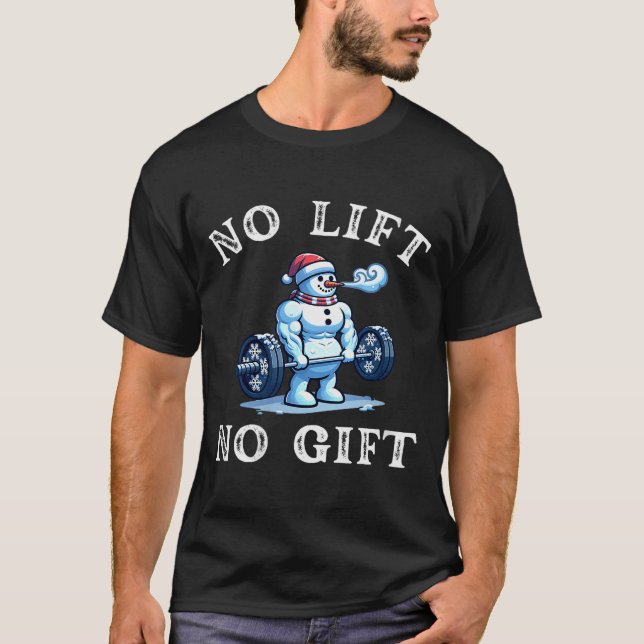 Womens No Lift No Gift Funny Workout Snowman Chris T-Shirt (Vorderseite)