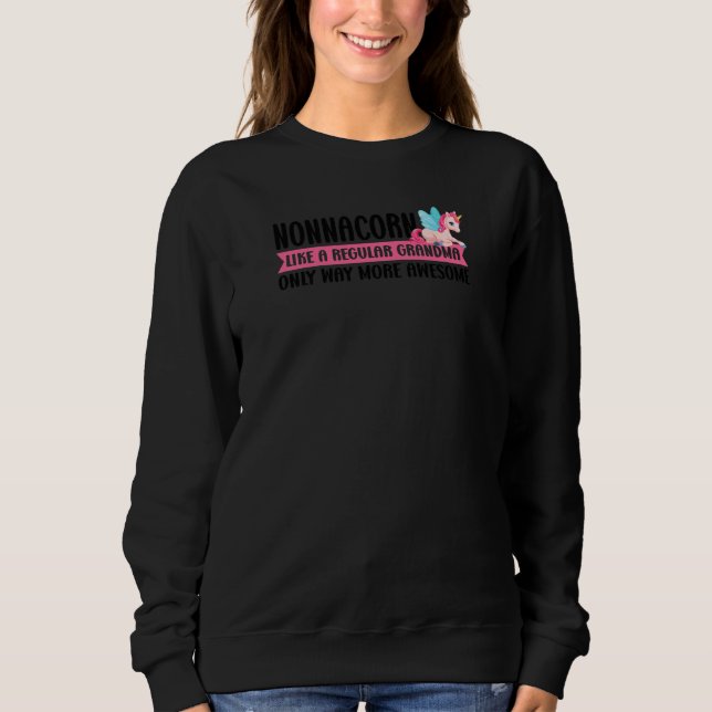 Womens Nonnacorn like a Grandma only Nonna Sweatshirt (Vorderseite)