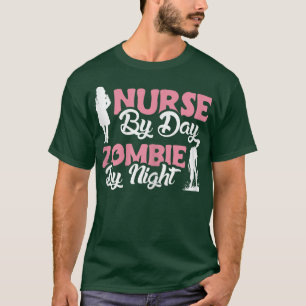 Womens Nurse by day Zombie by night design zombie T-Shirt