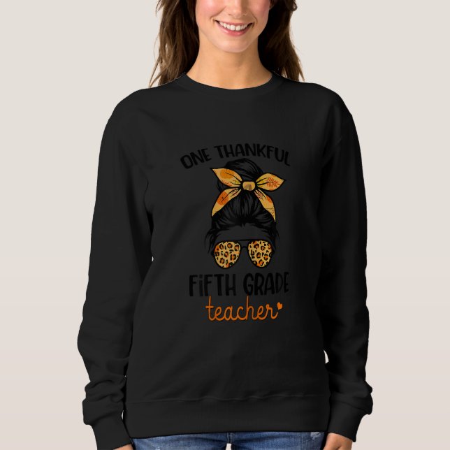 Womens One Thankful Fifth Grade Teacher Happy Fall Sweatshirt (Vorderseite)