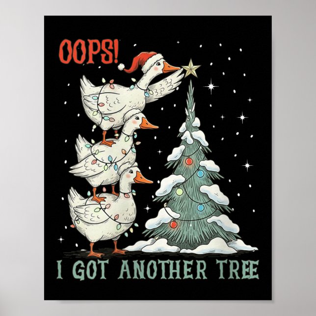 Womens Oops I Got Another Tree Merry Goosemas Sill Poster (Vorne)