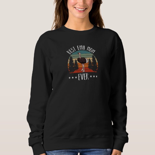 Womens Ostrich  Bird  Best Emu Mom Ever Sweatshirt (Vorderseite)