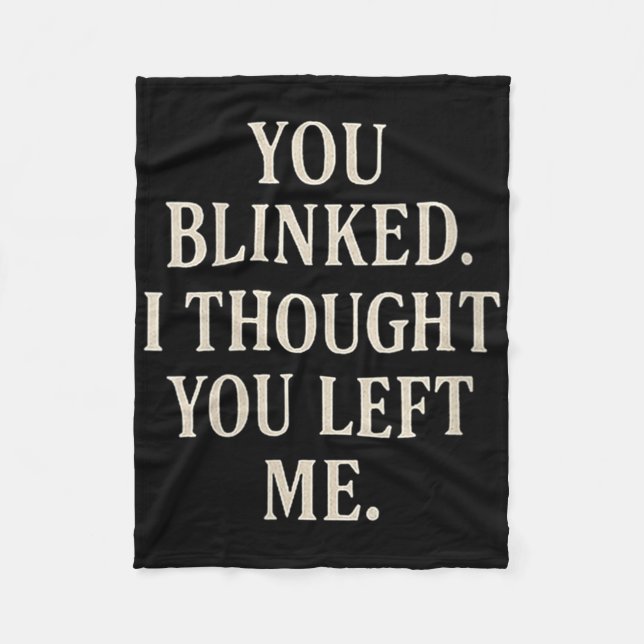Womens Overreaction Quote You Blinked I Thought Yo Fleecedecke (Vorderseite)
