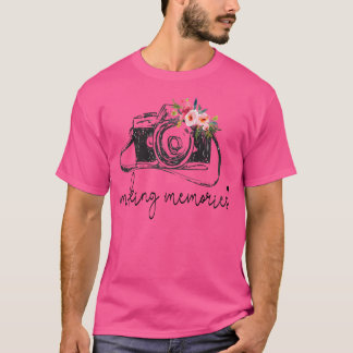 Womens Photographer Making Memories Love Photograp T-Shirt