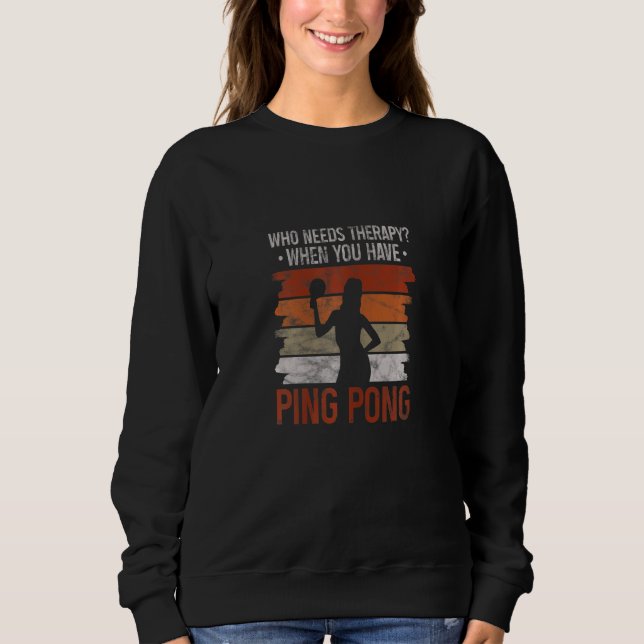 Womens Ping Pong Girl Table Tennis Sport Player Th Sweatshirt (Vorderseite)