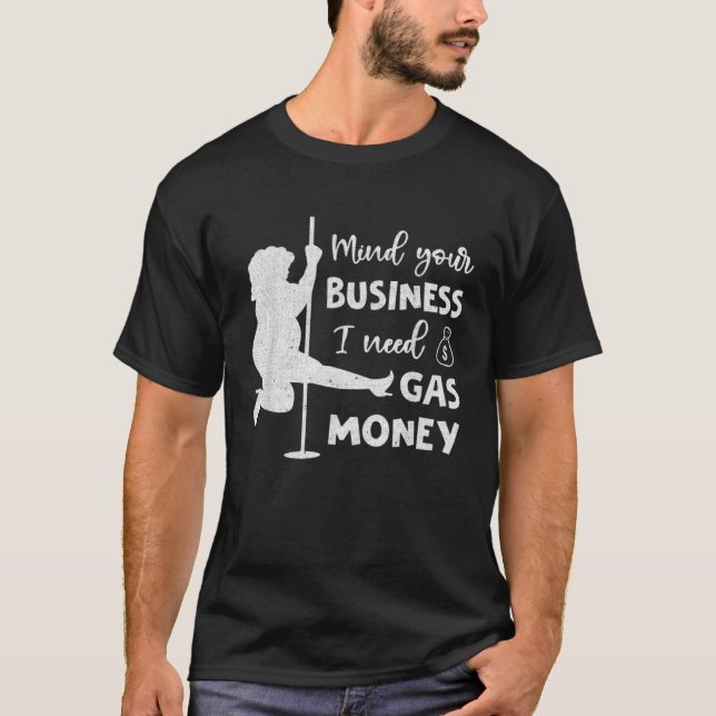 Womens Prices Mind Your Business I Need Gas Money T-Shirt (Vorderseite)