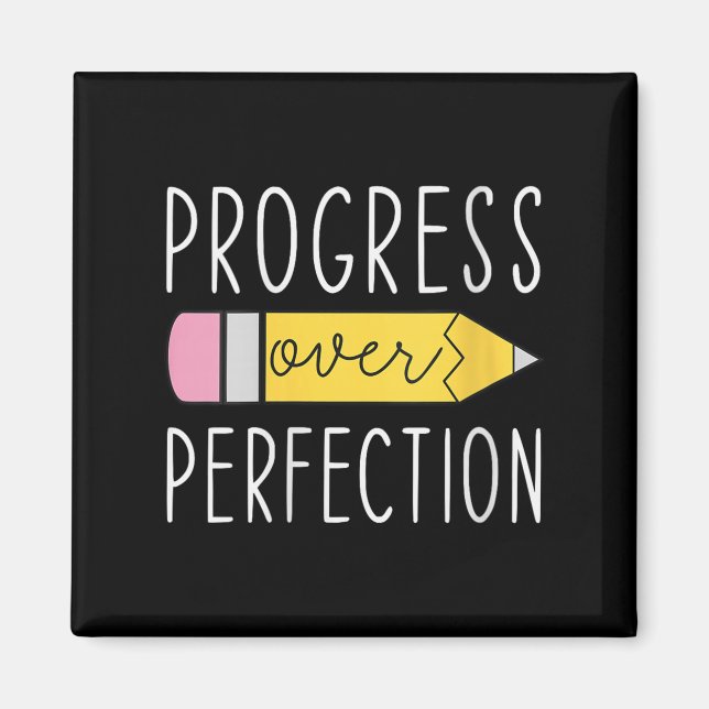 Womens Progress Over Perfection Motivational Teach Magnet (Vorne)