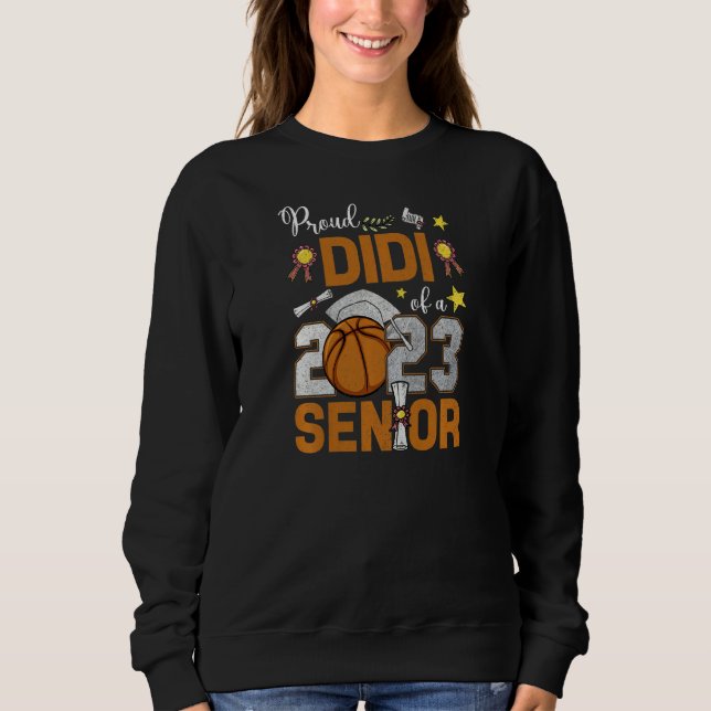 Womens Proud Didi Of A 2023 Senior Basketball Grad Sweatshirt (Vorderseite)