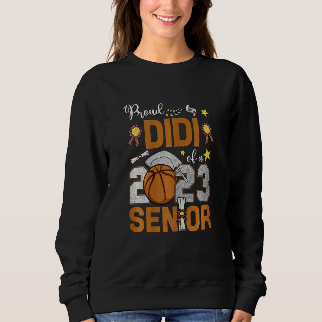 Womens Proud Didi Of A 2023 Senior Basketball Grad Sweatshirt (Vorderseite)
