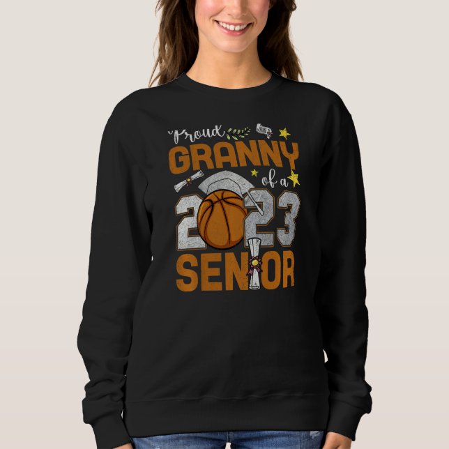 Womens Proud Granny Of A 2023 Senior Basketball Gr Sweatshirt (Vorderseite)